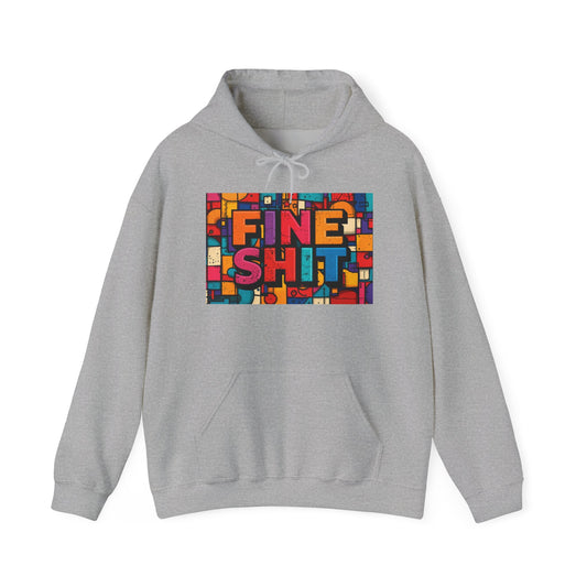 Blocked "Fine Sh*t" Hoodie
